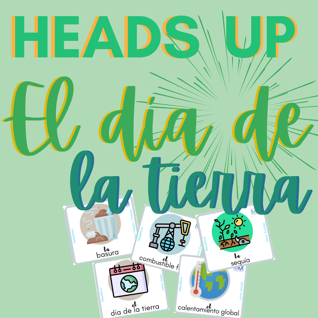 Heads UP! Día de la tierra
