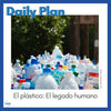 Daily Plan: El plástico: El legado humano