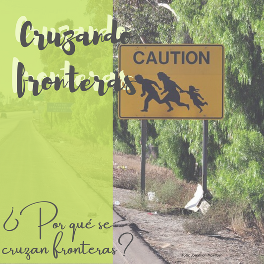 I: Cruzando Fronteras