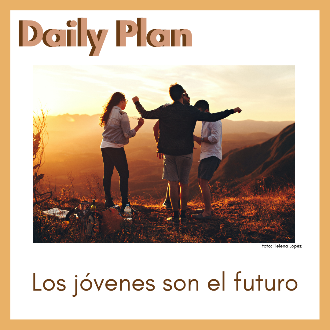 Daily Plan - (1) Los jóvenes son el futuro