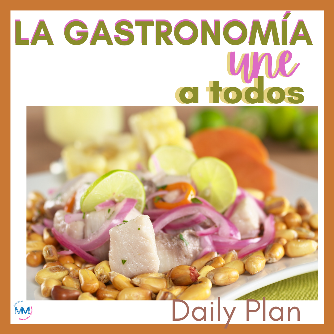 Daily Plan - (9) La gastronomía une a todos