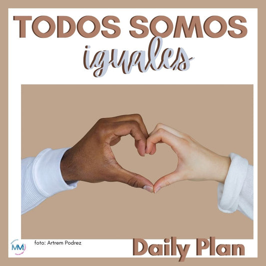 Daily Plan - Todos somos iguales