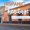 Hispanic Heritage for all disciplines