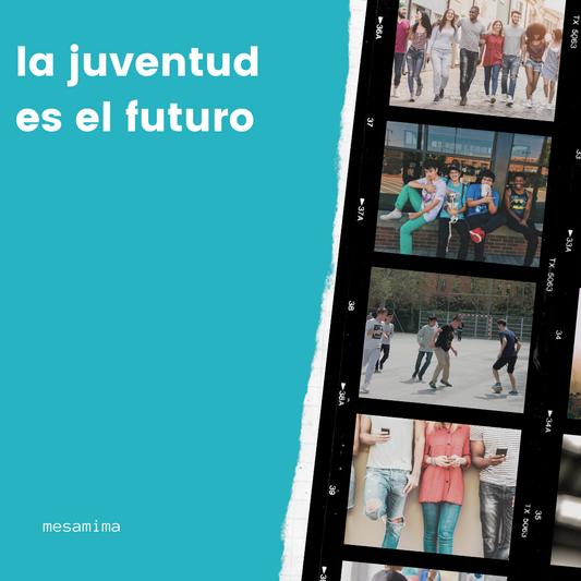 B: ¡La juventud es el futuro!